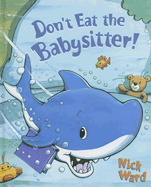 Don't Eat the Babysitter!