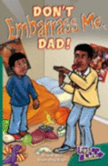 Don't Embarrass Me Dad Fast Lane Green Fiction