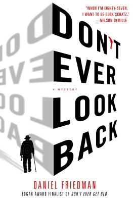 Don't Ever Look Back: A Mystery - Friedman, Daniel