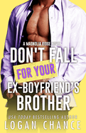 Don't Fall For Your Ex-Boyfriend's Brother