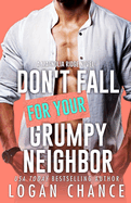 Don't Fall For Your Grumpy Neighbor