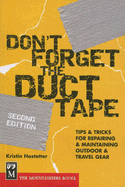Don't Forget the Duct Tape: Tips & Tricks for Repairing & Maintaining Outdoor & Travel Gear