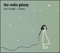 Don't Forget To Listen - The Radio Galaxy