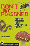 Don't Get Poisoned: Protect Yourself from Wilderness Toxins