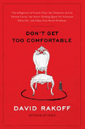 Don't Get Too Comfortable - Rakoff, David