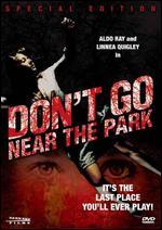 Don't Go Near the Park [Special Edition]