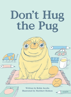 Don't Hug the Pug - Jacobs, Robin