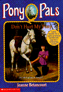 Don't Hurt My Pony - Betancourt, Jeanne