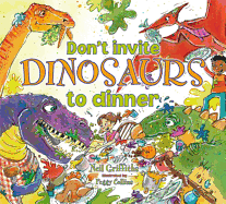 Don't Invite Dinosaurs to Dinner