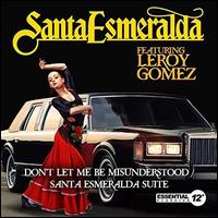 Don't Let Me Be Misunderstood/Esmeralda Suite - Santa Esmeralda/Leroy Gomez