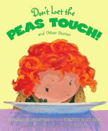 Don't Let the Peas Touch!: And Other Stories