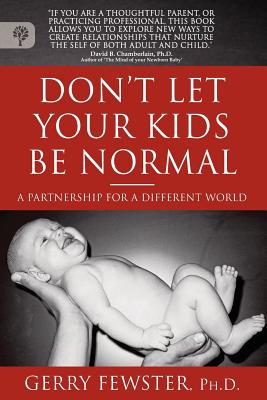 Don't Let Your Kids Be Normal: A Partnership for a Different World - Fewster, Dr Gerry