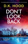 Don't Look Back: A completely addictive and gripping Kane and Alton crime short-read