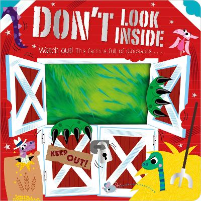 Don't Look Inside (this farm is full of dinosaurs) - Greening, Rosie, and Ideas, Make Believe