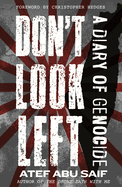 Don't Look Left: A Diary of Genocide