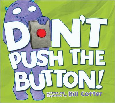 Don't Push the Button! - Cotter, Bill