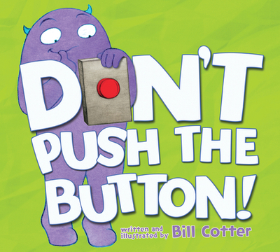Don't Push the Button! - Cotter, Bill