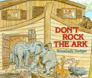 Don't Rock the Ark - Rodger, Elizabeth