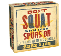 Don't Squat With Your Spurs on 2022 Day-to-Day Calendar: Life Coachin' for Cowboys & Cowgirls