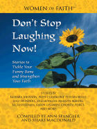 Don't Stop Laughing Now!: Stories to Tickle Your Funnybone and Strengthen Your Faith - Clairmont, Patsy, and Wells, Thelma, and Swindoll, Luci