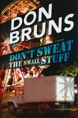 Don't Sweat the Small Stuff: A Novelvolume 4 - Bruns, Don