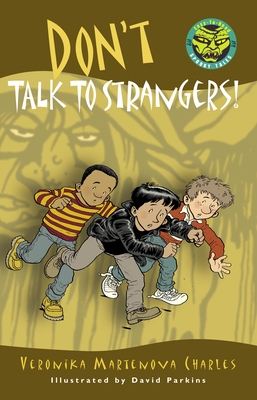 Don't Talk to Strangers! - Charles, Veronika Martenova