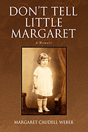 Don't Tell Little Margaret