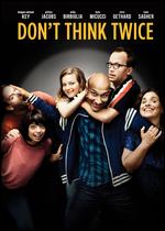 Don't Think Twice - Mike Birbiglia