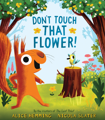 Don't Touch That Flower! - Hemming, Alice