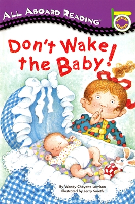 Don't Wake the Baby! - Lewison, Wendy Cheyette