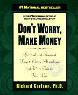 Don't Worry, Make Money - Carlson, Richard, PH D
