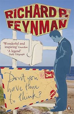 Don't You Have Time to Think? - Feynman, Richard P