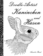 Doodle-Artist - Kaninchen und Hasen: Ein Ausmalbuch fr Erwachsene