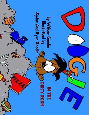 Doogie in the Dirty Room - Goodin, Ryan, and Goodin, Sydne Aoki, and Goodin Jr, Walter