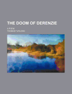 Doom of Derenzie; A Poem