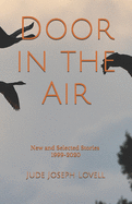 Door in the Air: New and Selected Stories, 1999-2020