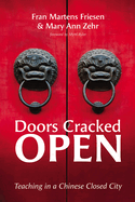 Doors Cracked Open: Teaching in a Chinese Closed City