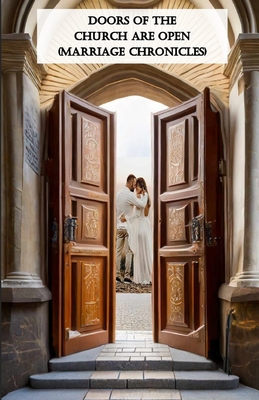 Doors Of The Church Are Open (Marriage Chronicles) - Goins, Robert