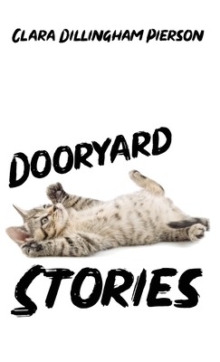 Dooryard Stories - Pierson, Clara