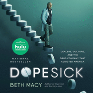 Dopesick Lib/E: Dealers, Doctors, and the Drug Company That Addicted America