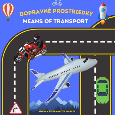 Dopravn Prostriedky: Means of Transport - Garcia, Simona Stefanakova