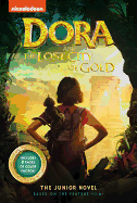 Dora and the Lost City of Gold: The Junior Novel
