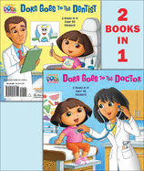 Dora Goes to the Doctor / Dora Goes to the Dentist