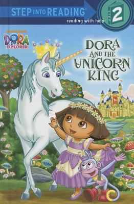 Dora the Explorer: Dora and the Unicorn King - Seiss, Ellie, and Miller, Victoria (Illustrator), and Contreras, Rosemary (Creator)