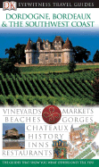 Dordogne and Southwest France (Eyewitness Travel Guides)