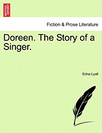 Doreen. The Story of a Singer. - Lyall, Edna