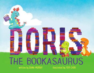 Doris the Bookasaurus - Murray, Diana