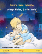 Dorme bem, lobinho - Sleep Tight, Little Wolf (portugu?s - ingl?s)