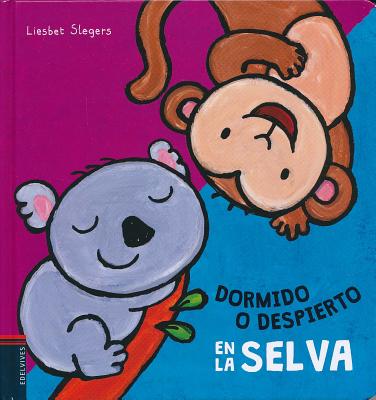 Dormido O Despierto en la Selva - Slegers, Liesbet