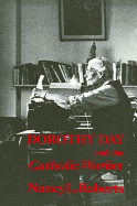 Dorothy Day and the Catholic Worker